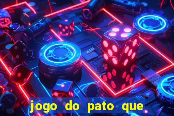 jogo do pato que ganha dinheiro